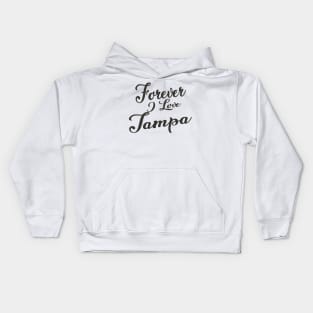 Forever i love Tampa Kids Hoodie